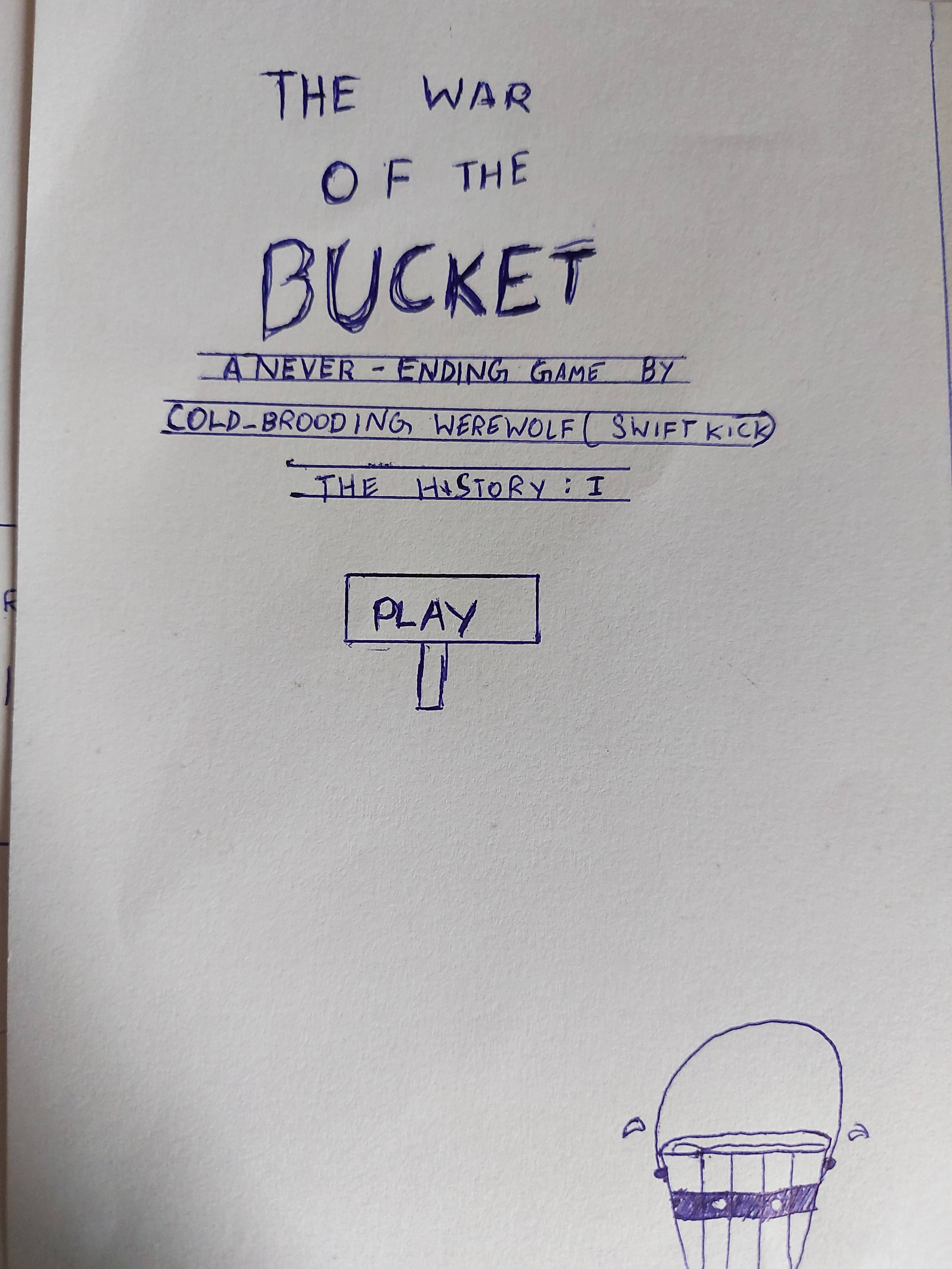 The war of the bucket PCG JAM EDITION