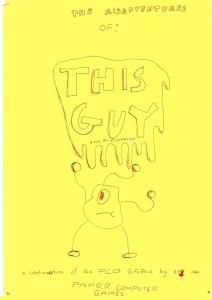 The Misadventures' Of This Guy' The Paper Computer Game