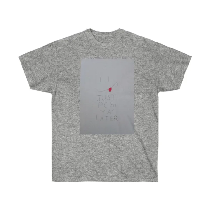 Cover for Just PCG Ya Later Unisex Ultra Cotton Tee